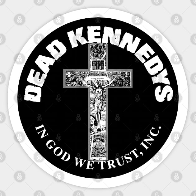 Dead Kennedys - In god we trust Sticker by CosmicAngerDesign